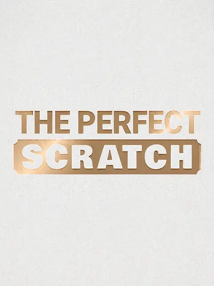 The Perfect Scratch