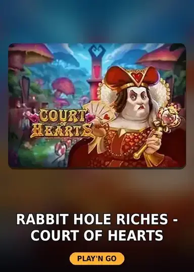 Rabbit Hole Riches - Court of Hearts