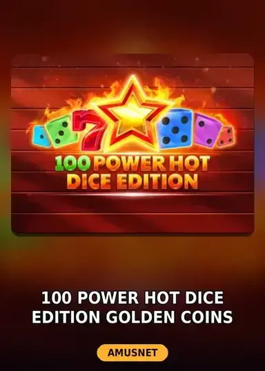 100 Power Hot Dice Edition Golden Coins Link VIP