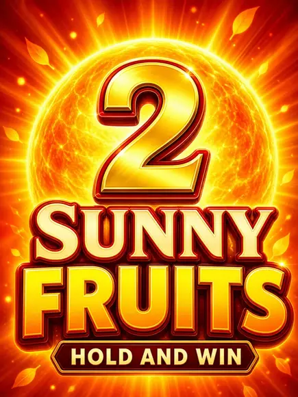 Sunny Fruits 2: Hold and Win
