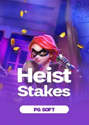 Heist  Stakes