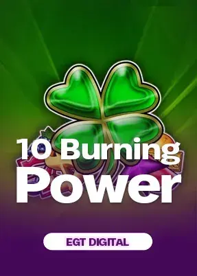 10 Burning Power