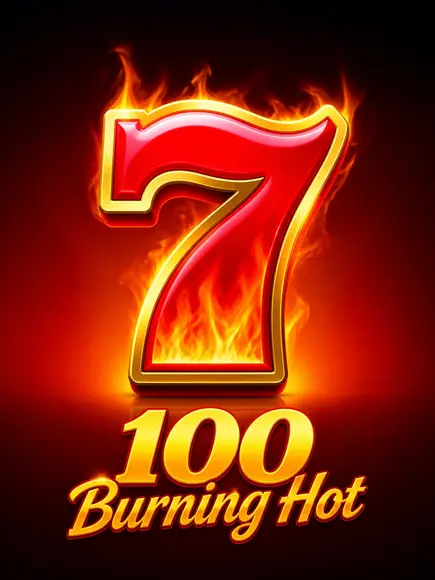 100 Burning Hot