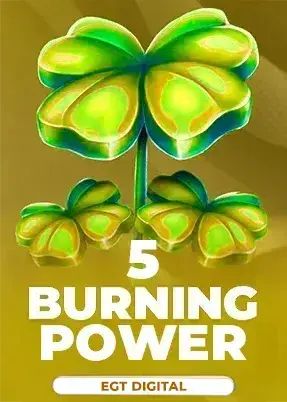 5 Burning Power