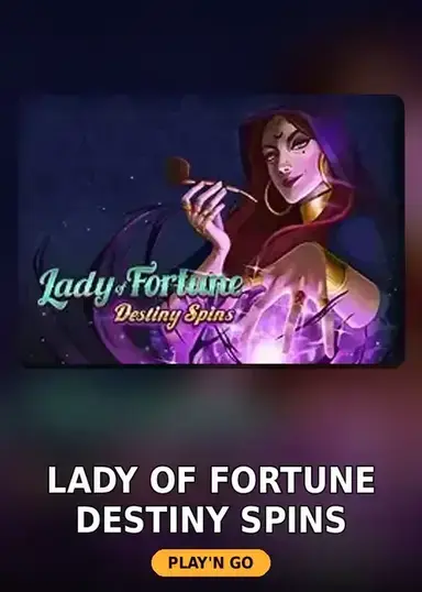 Lady of Fortune Destiny Spins