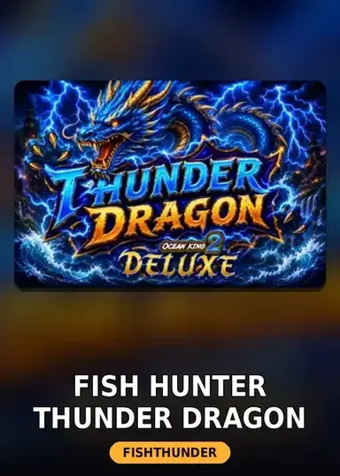 Fish Hunter Thunder Dragon
