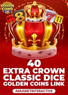 40 Extra Crown Classic Dice Golden Coins Link