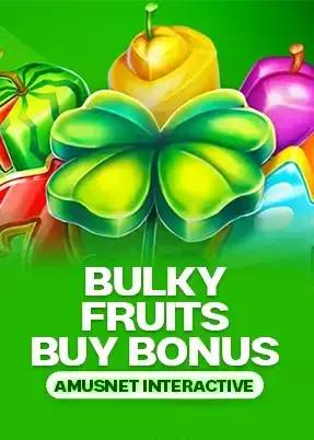 Bulky Fruits Buy Bonus