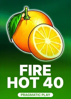 Fire Hot 40