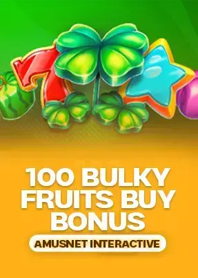 100 Bulky Fruits Buy Bonus