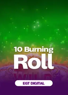 10 Burning Roll