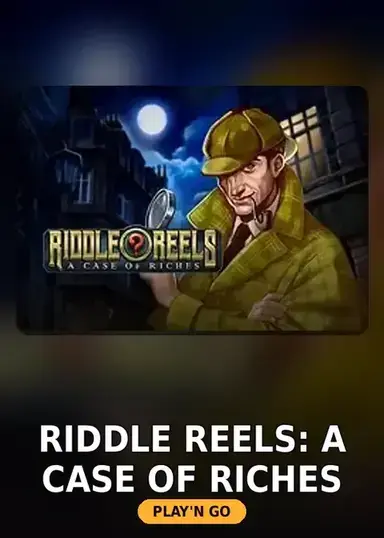 Riddle Reels: A Case of Riches