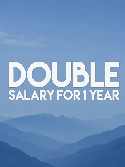 Double Salary For 1 Year