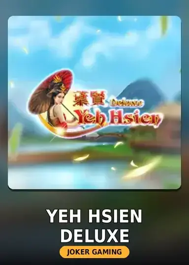 Yeh Hsien Deluxe