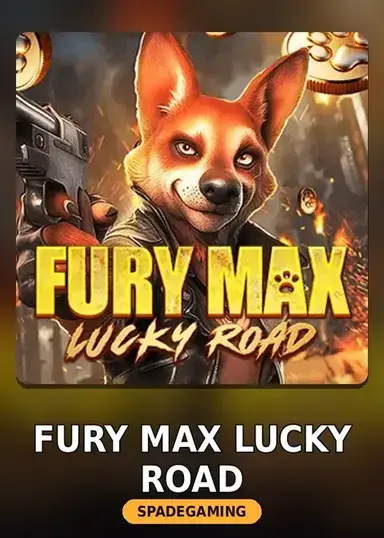 Fury Max Lucky Road