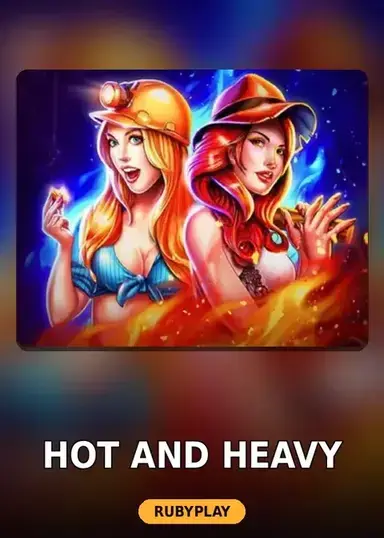 Hot and Heavy