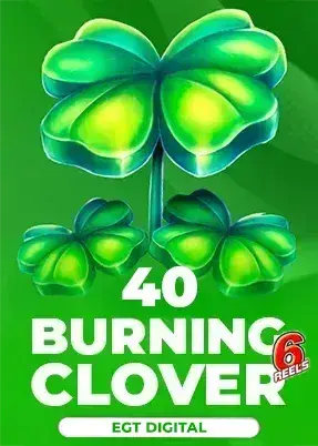 40 Burning Clover 6 Reels