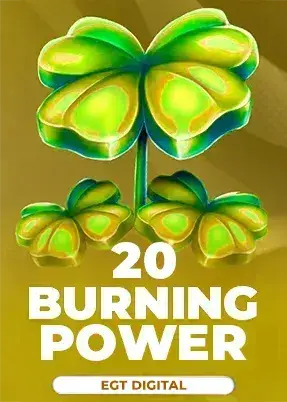 20 Burning Power