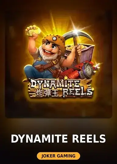 Dynamite Reels