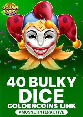 40 Bulky Dice Golden Coins Link
