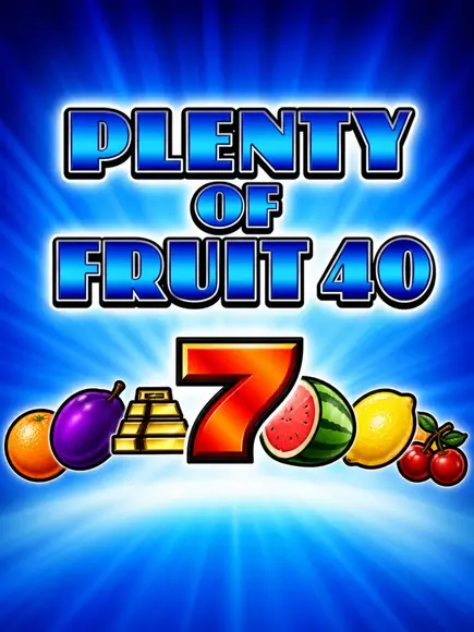 Plenty of Fruit 40