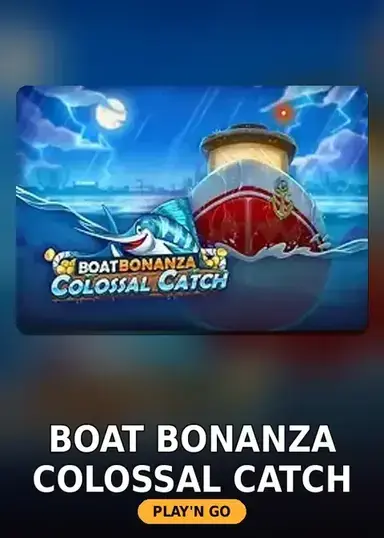 Boat Bonanza Colossal Catch