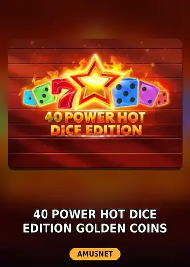 40 Power Hot Dice Edition Golden Coins Link VIP