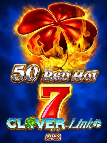 50 Red Hot 7 Clover Link