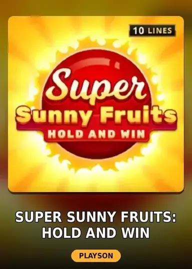 Super Sunny Fruits: Hold and Win