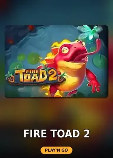 Fire Toad 2