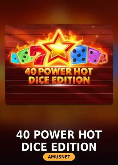 40 Power Hot Dice Edition