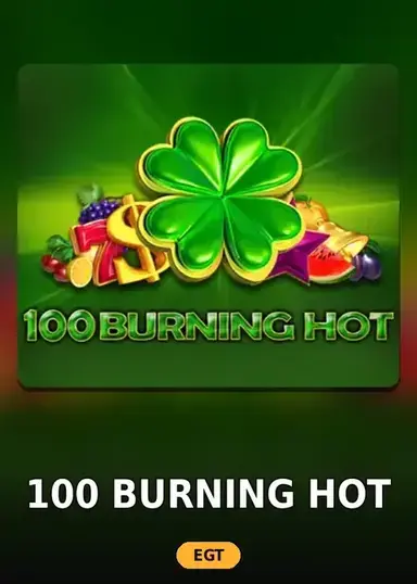 100 Burning Hot