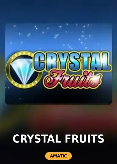 Crystal Fruits