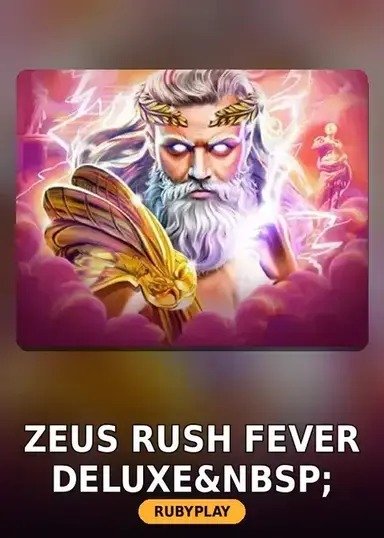 Zeus Rush Fever Deluxe&nbsp;