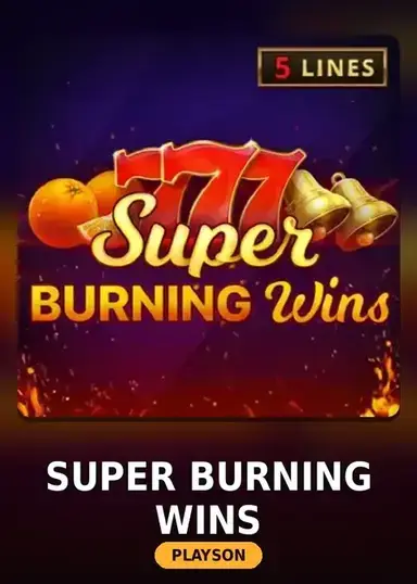 Super Burning Wins